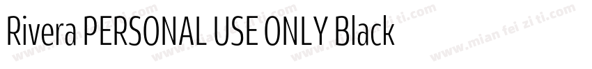 Rivera PERSONAL USE ONLY Black字体转换